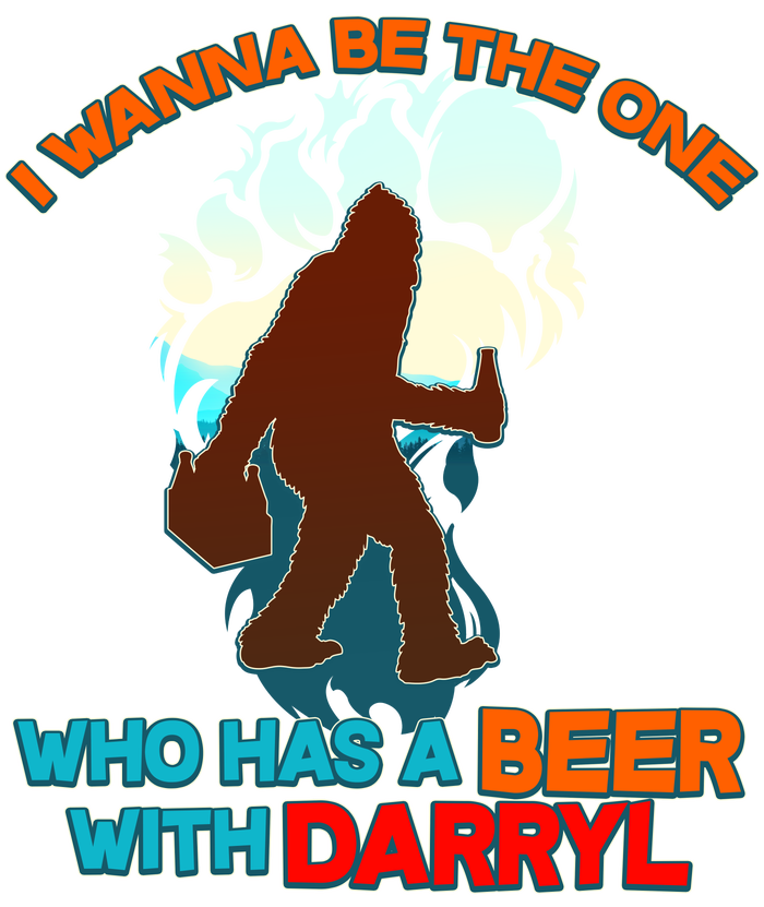 I Wanna Be the One Who Has a Beer With Darryl Funny Bigfoot Womens Funnel Neck Pullover Hood